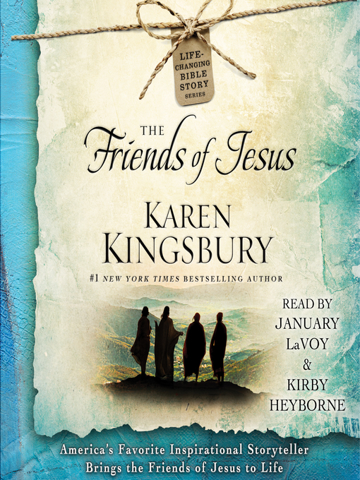 Title details for The Friends of Jesus by Karen Kingsbury - Wait list